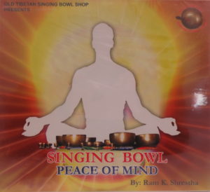 Singing Bowl - Peace of Mind - by Ram K. Shrestha