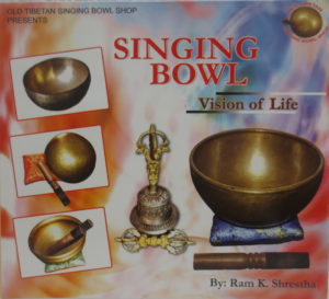 Singing Bowl - Vision of Life by Ram K. Shrestha